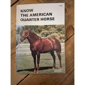 VTG Know the american quarter horse book. Farnam horse library. paperback